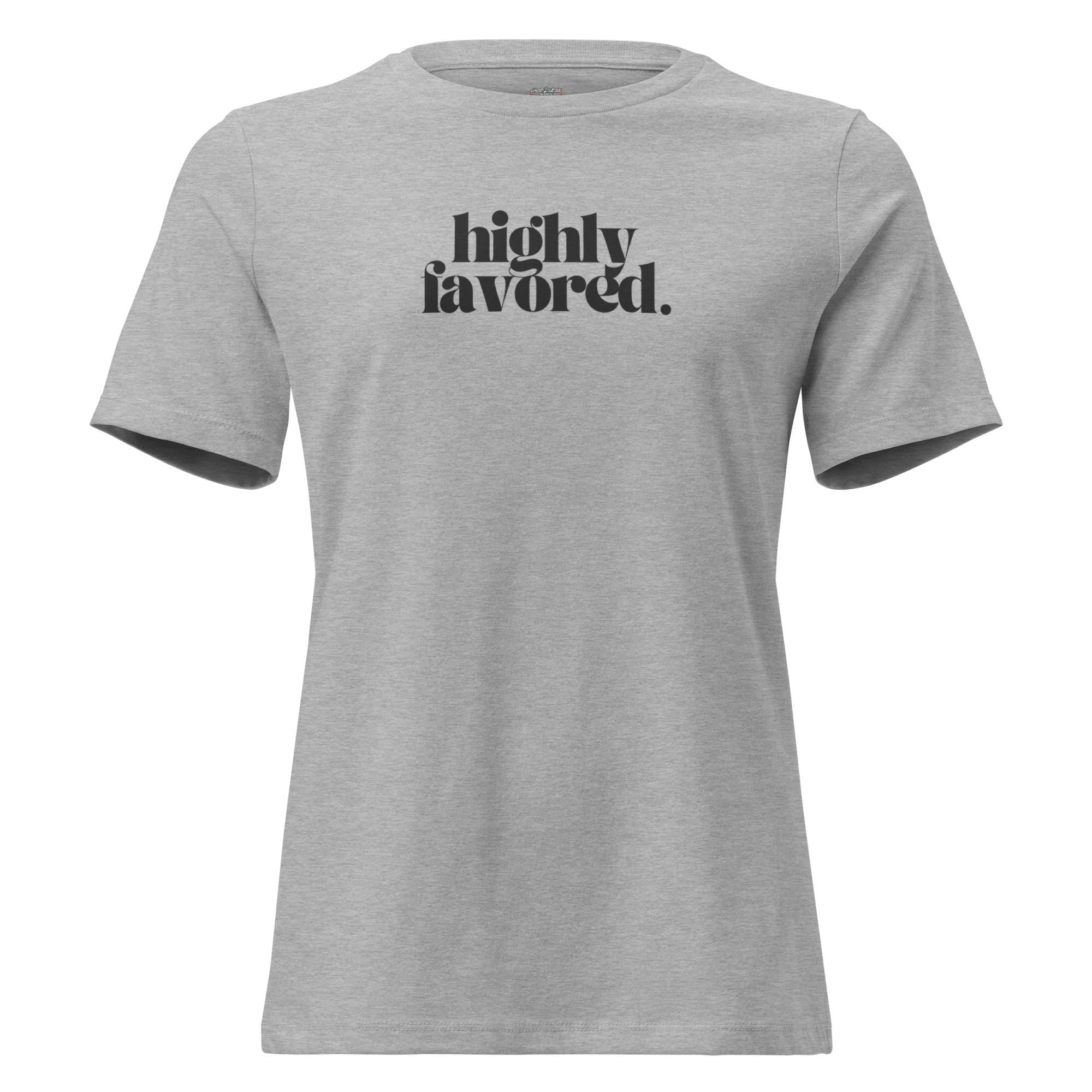 Highly Favored - Women's Tee