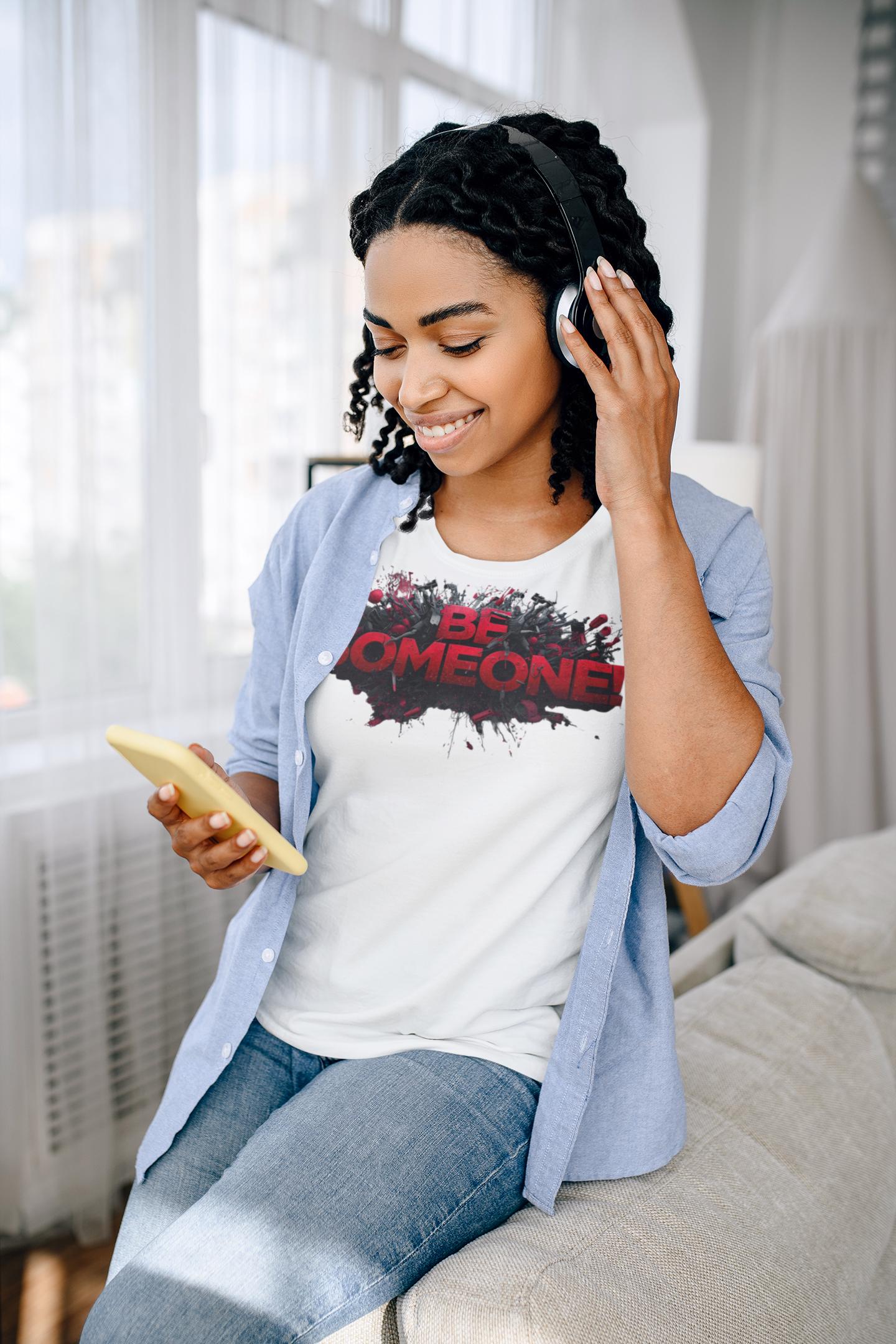 Be Someone - Unisex Tee