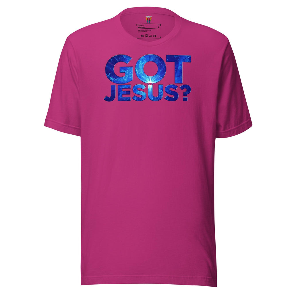 Got Jesus? - Unisex Tee