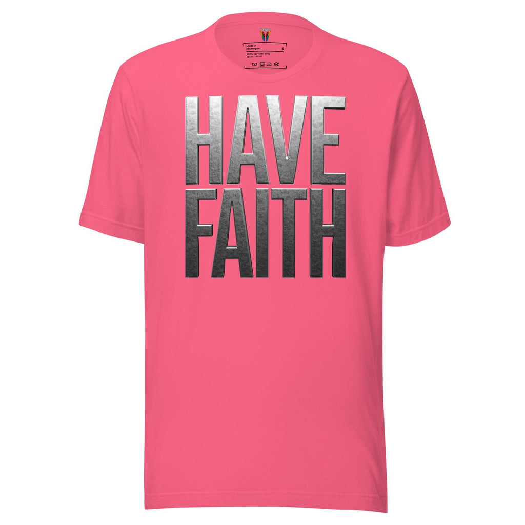 Have Faith - Unisex Tee