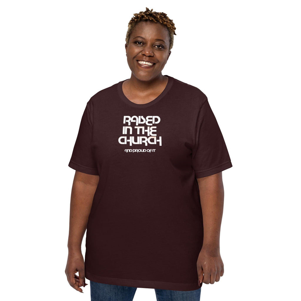 Raised In The Church Proud Of It, Unisex Shirt, Graphic Shirt, Christian Shirt, Religious Shirt, Trendy Shirt, Faith Shirt